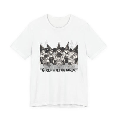 Girls Will Be Girls Graphic Tee, Unisex Casual Shirt, Witch T-Shirt, Halloween T-shirt, Gift