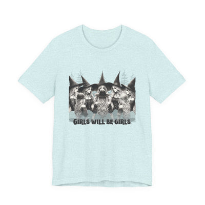 Girls Will Be Girls Graphic Tee, Unisex Casual Shirt, Witch T-Shirt, Halloween T-shirt, Gift