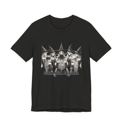 Girls Will Be Girls Graphic Tee, Unisex Casual Shirt, Witch T-Shirt, Halloween T-shirt, Gift